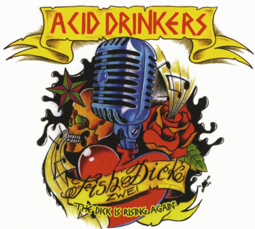 Acid Drinkers : Fishdick Zwei - The Dick Is Rising Again